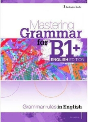 MASTERING GRAMMAR FOR B1+ SB ENGLISH EDITION